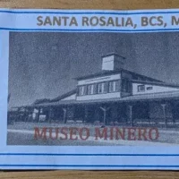 Entry Ticket for the Miner's Museum in Santa Rosalia, Baja California Sur, Mexico Entry Ticket for the Miner's Museum in Santa Rosalia, Baja California Sur, Mexico